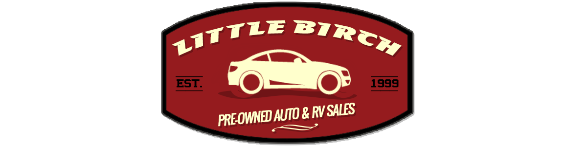 LITTLE BIRCH PRE-OWNED AUTO & RV SALES