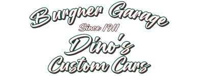 DINO'S CUSTOM CARS, and BURGNER GARAGE