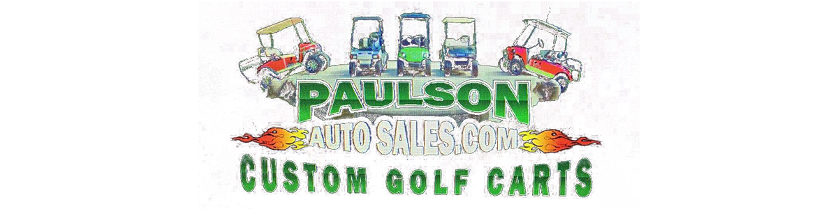 Paulson Auto Sales and custom golf carts